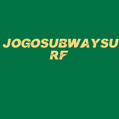 Logo da JOGOSUBWAYSURF